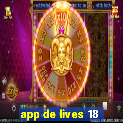 app de lives 18